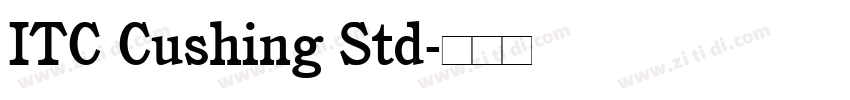 ITC Cushing Std字体转换